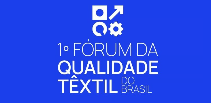 Fórum da Qualidade Têxtil é o primeiro evento do Brasil dedicado à excelência na moda